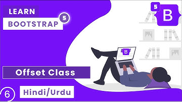 Bootstrap Tutorial In Hindi | Bootstrap 5 Offset Class Tutorial | Bootstrap 5 Tutorial In Hindi