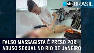 Falso Massagista É Preso Por Abuso Sexual No Rio De Janeiro Sbt Brasil 230223