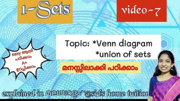 1-Sets|video-7|venn diagram,union of sets|11th maths ncert |in malayalam
