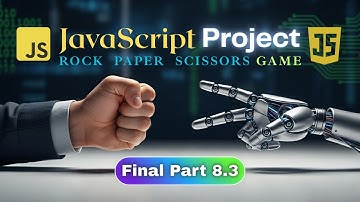🔥 Rock Paper Scissors Game in JavaScript |  JS Part 8.3 | Final Part