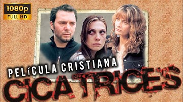 Cicatrices Del Alma Full HD | Película Cristiana(2005). #cicatricespelicula