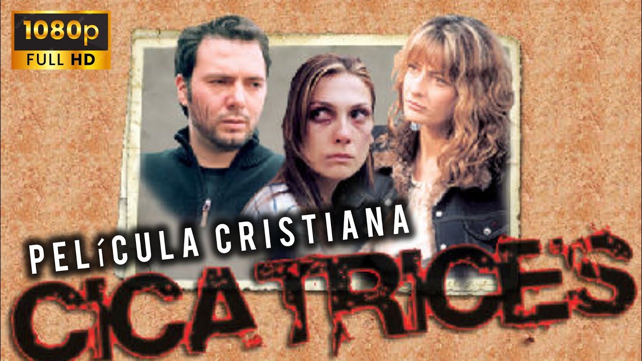 Cicatrices Del Alma Full HD | Película Cristiana(2005). #cicatricespelicula