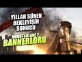 8 YILIN ARDINDAN: MOUNT AND BLADE 2 BANNERLORD (TÜRKÇE)