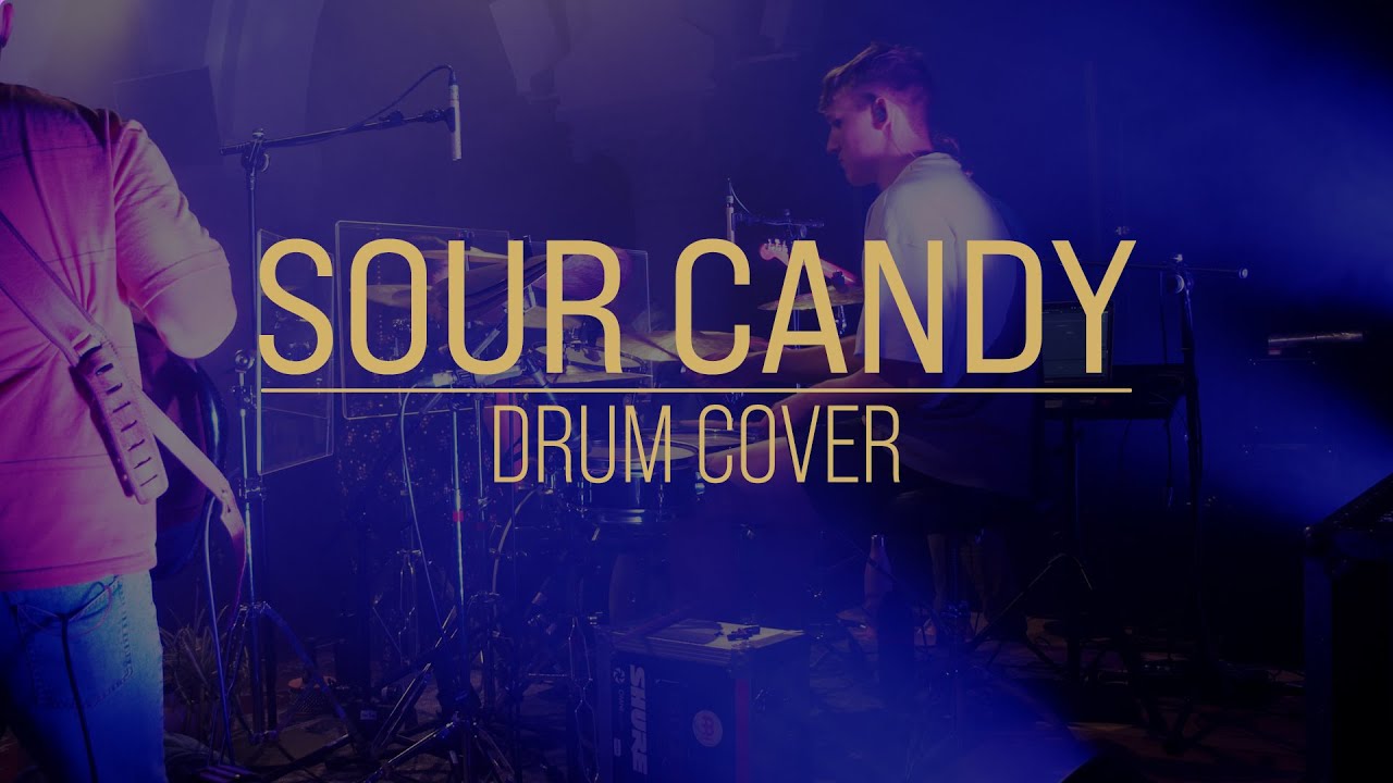 Sour Candy Melt Live Drum Cover YouTube