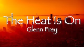 HEAT IS ON - Glenn Frey (lyrics) グレンフライ「ヒートイズオン」1984年【和訳】ビバリーヒルズコップ