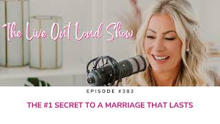 The #1 Secret to a Marriage That Lasts
