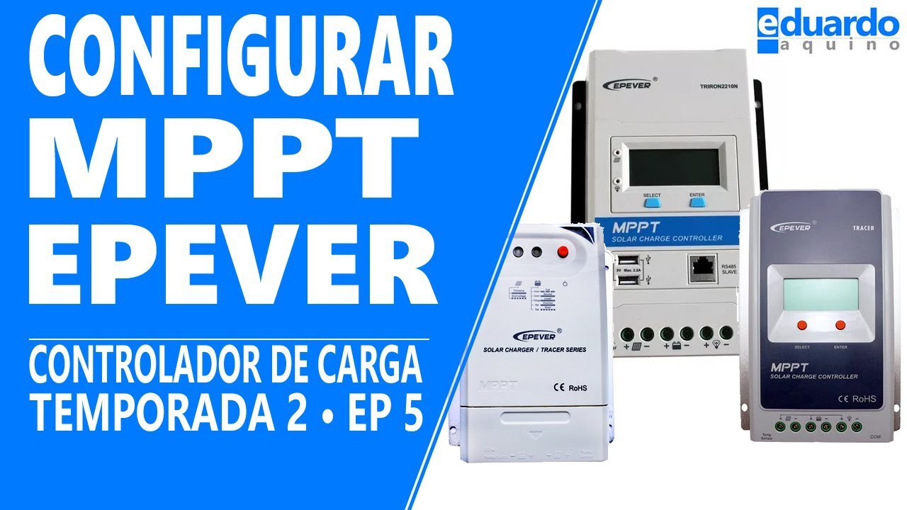 Como configurar (Controlador de Carga MPPT) EPEVER | Energia Solar