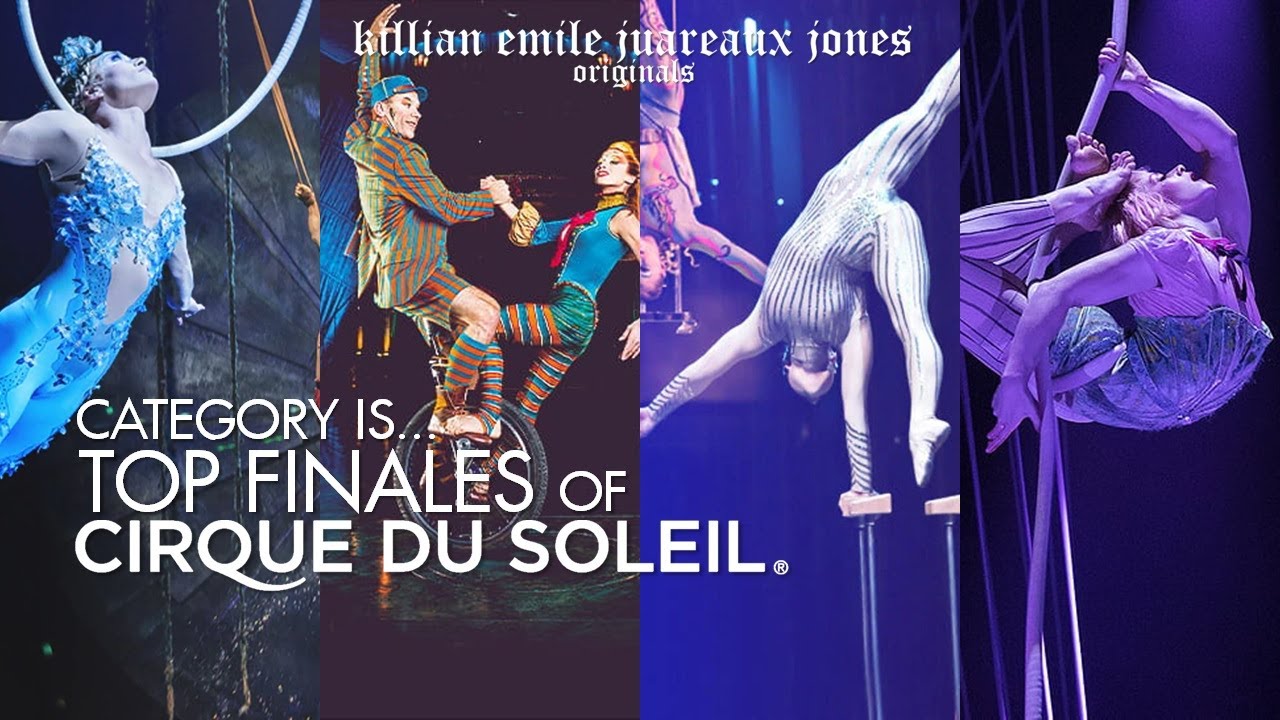 Category is... Top Finales of Cirque du Soleil