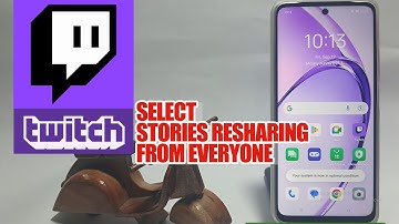 How To Select Stories Resharing From Everyone On Twitch App