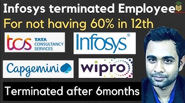 Infosys terminated fresher for not having 60% in 12th | Termination after 6month | All Queries