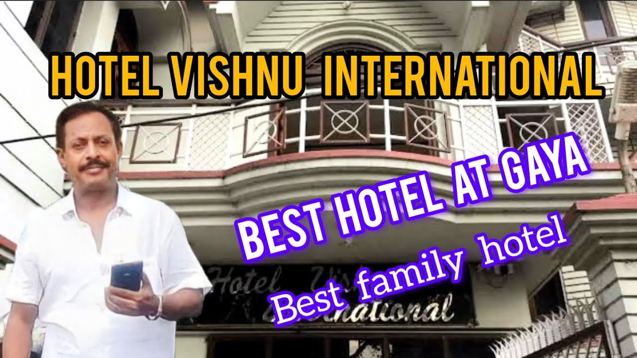Best Hotel near Gaya station | Hotel Vishnu International | Budget Hotel  | Family Hotel Gaya |