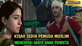 ▶️KISAH CINTA BEDA AGAMA BERBALUT BENCANA. Alur Cerita Film India.