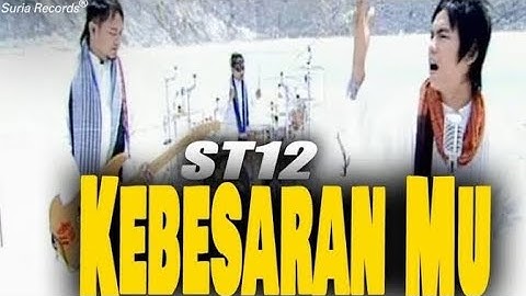 ST12 - KebesaranMu (Official Video Clip)