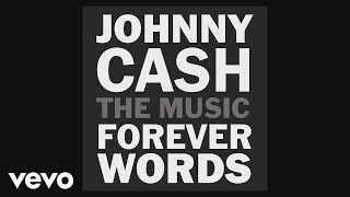 Johnny Cash - Johnny Cash: Forever Words (Album Trailer) chords