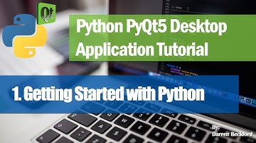 1. Getting Started with Python - Python PyQt5 Desktop Application Development Tutorial