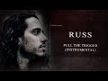 Russ - Pull The Trigger (Instrumental)