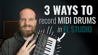 How to Record MIDI DRUMS in FL Studio: Recording with Midi Keyboard