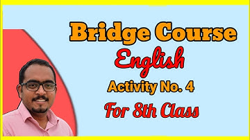 Bridge Course - Subject English - Activity No. 4 - for 8th - Urdu / Hindi Explanation