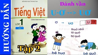 Tiếng Việt lớp 1 | Tập 2 | Công nghệ giáo dục | Đánh vần UƠ - BÉ HUƠ - THUỞ NHỎ