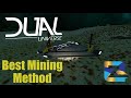 The BEST T1 Mining Method - Dual Universe BETA