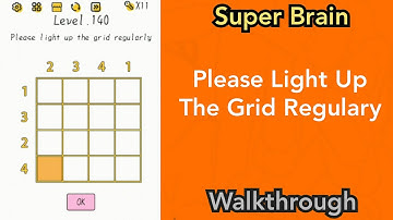 Super Brain - Please Light Up The Grid Regulary - Level 140