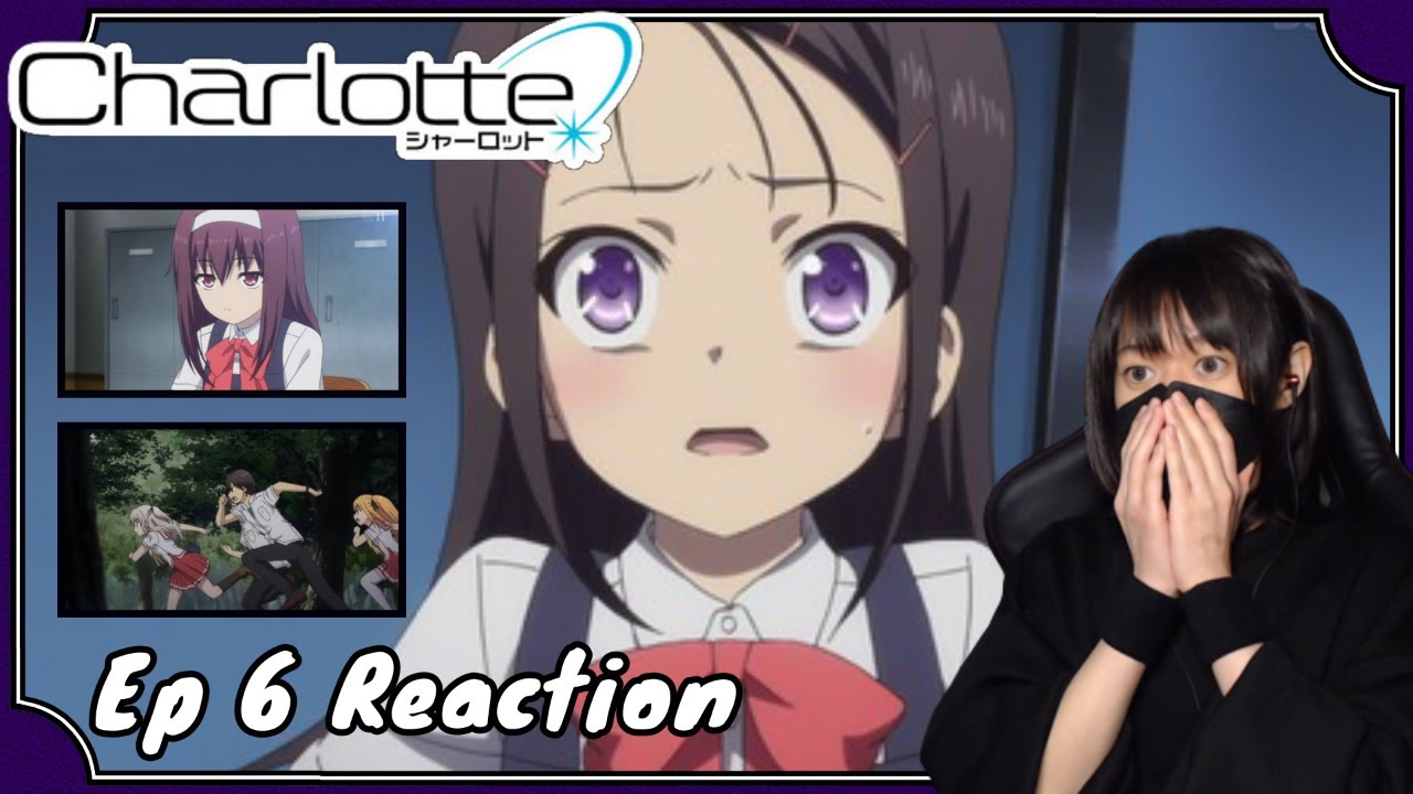 Charlotte シャーロット 6話 アニメリアクション Charlotte Episode6 Animereaction Youtube
