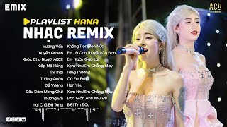 Vương Vấn, Khóc Cho Người Ai Khóc Cho Em,  Thuyền Quyên - Hana Cẩm Tiên | Top 20 Nhạc Trẻ Remix 2023