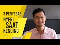 PENYEBAB NYERI SAAT KENCING | DOKTER WARA