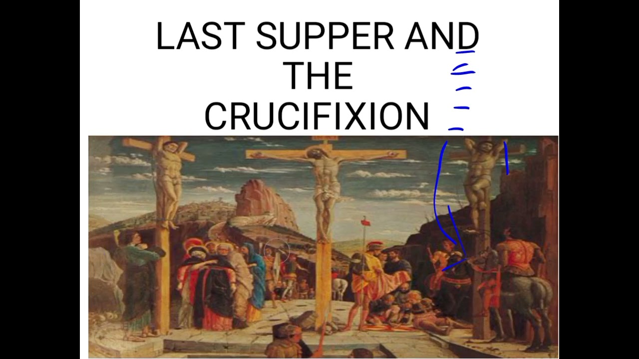 Last Supper and Crucifixion of Jesus Christ (Religious Education)