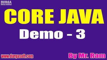 CORE JAVA tutorials || Demo - 3 || by Mr. Ram On 08-01-2021 @7AM