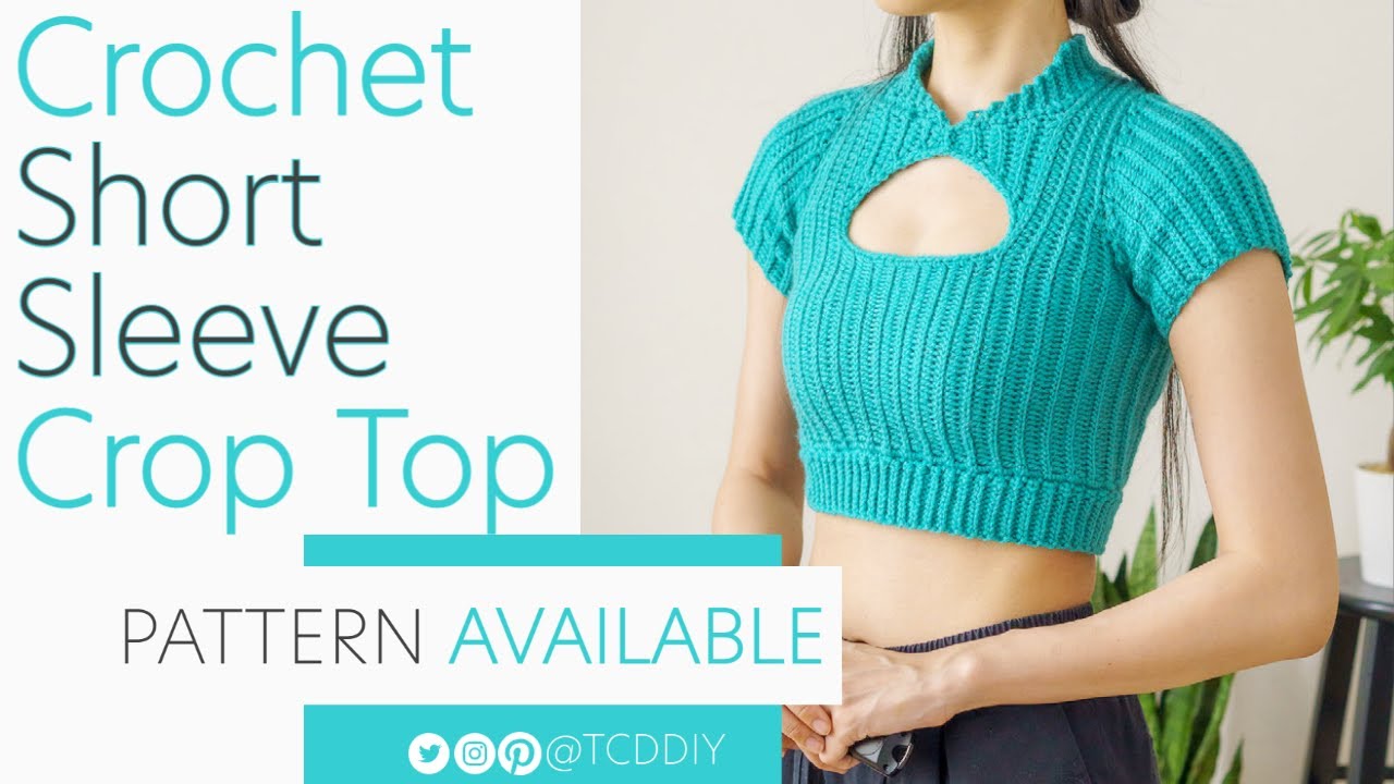 How to Crochet A Short Sleeve Crop Top