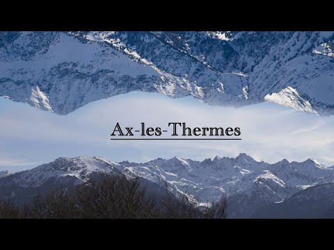 Ax-les-Thermes 2022 (4K)