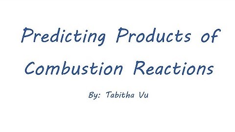 Predicting Products of Combustion Reactions