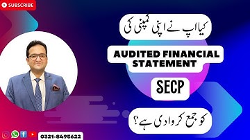 Which Company is required to submit AUDITED FINANCIAL STATMENT to SECP u/s of 223 & 233 of Co. Act?