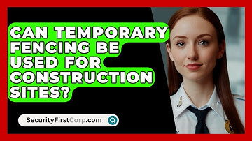 Can Temporary Fencing Be Used For Construction Sites? - SecurityFirstCorp.com
