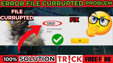 Free Fire File corrupted problem || file corrupted in free fire