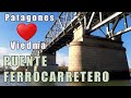 PUENTE FERROCARRETERO - Símbolo de amor entre Viedma y Carmen de Patagones.