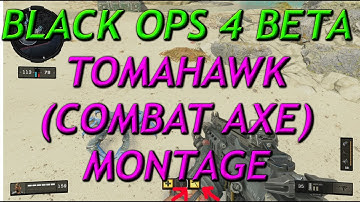 BLACK OPS 4 ( BO4 ) BETA MY FIRST TOMAHAWK ( COMBAT AXE ) MONTAGE AND FUNNY MOMENTS