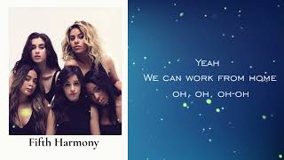 Fifth Harmony - Work from Home (Lyrics)