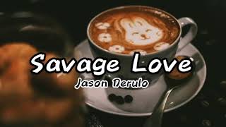 Download Lagu Jason Derulo - Savage Love ( Lyric dan Terjemahan Video ) Download Lagu Jason Derulo - Savage Love ( Lyric dan Terjemahan Video )
