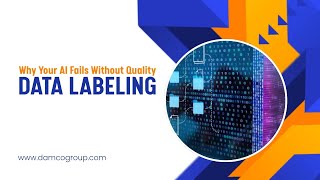 Why Your AI Fails Without Quality Data Labeling