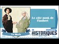 Le ct punk de flaubert par le mock  les historiques 2018