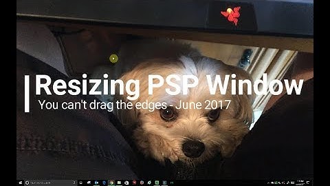 Resizing PSP window