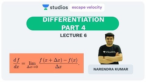 L6: Differentiation | Calculus Maths (IIT-JEE Mains & Advanced) | Narendra Kumar