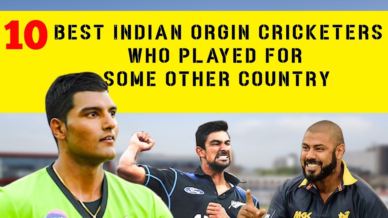 Top 3 Indian Origin Cricketers Who Played for Other Countries