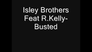 Isely Brothers feat R.Kelly-Busted
