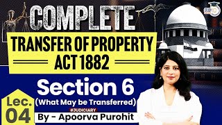 Transfer of Property Act, 1882 | Lec 4 | Section 6 (What May be Transferred) | TPA | By Apoorva mam