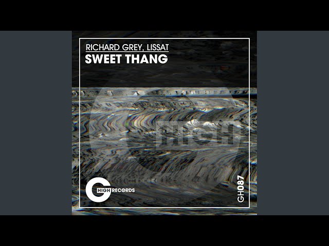 Richard Grey & Lissat - Sweet Thang