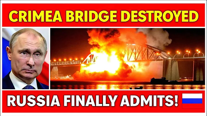 Russia Finally Admits the Crimea Bridge Is Gone After Massive Explosion