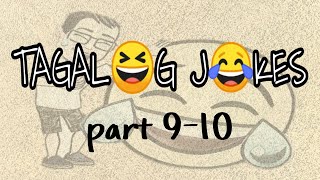 TAGALOG FUNNY JOKES | Stress Reliever | Pinoy Jokes Part 9\&10